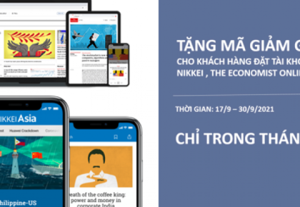 Mã giảm giá tháng 9/2021 cho khách hàng đặt tài khoản đọc Nikkei Asia, The Economist online.