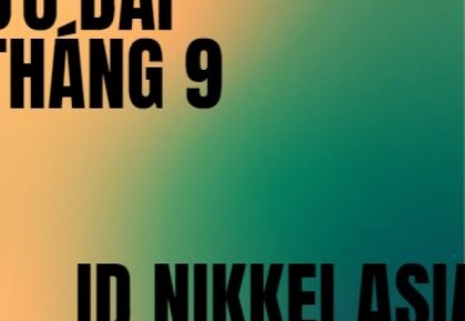 [KHUYẾN MÃI THÁNG 9] Đăng ký ID online Nikkei Asia tặng gói đọc tạp chí một tuần